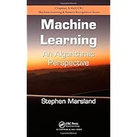 Machine Learning: An Algorithmic Perspective (Chapman & Hall/Crc ...