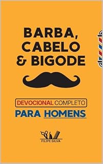 Livro Barba Cabelo e Bigode devocional completo para homens: Devocional diário