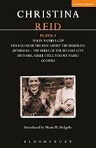 Reid Plays: 1: Tea in a China Cup; Did You Hear the One About the Irishman . . . ?; Joyriders; The Belle of the Belfast City; My Name; Shall I Tell You ... Tea i (Contemporary Dramatists)
