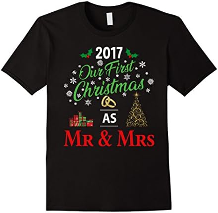 2017 Our First Christmas as Mr. &amp; Mrs. T-Shirt