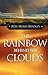 The Rainbow Behind the Clouds by 