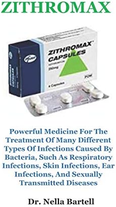 ΖΙΤHRΟΜΑΧ: Powerful Medicine For The Treatment Of Many Different Types Of Infections Caused By Bacteria, Such As Respiratory Infections, Skin ... Infections, And Sexually Transmitted Diseases Paperback – May 26, 2019