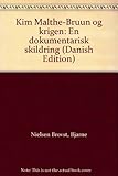 Front cover for the book Kim Malthe-Bruun og krigen by Bjarne Nielsen Brovst