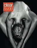 Clear Nude: The Lens + the Nude, Issue III, Summer 2014 by Allicette Torres, Dan V. Smith