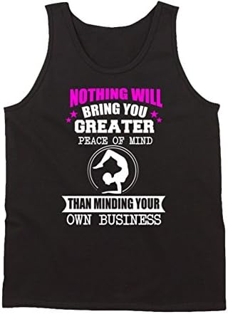 Nothing Will Give You Greater Peace Of Mind Than Minding Your Own Business Funny Yoga Tank Top XL Black