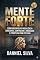 Livro Mente Forte: Como Desenvolver Resiliência Emocional, Controlar a Ansiedade e Prosperar Sob Pressão