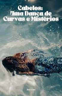 Livro Cabelos: Uma Dança de Curvas e Mistérios