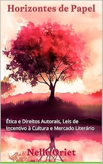 Livro Horizontes de Papel - Volume 8: Ética e Direitos Autorais, Leis de Incentivo à Cultura e Mercado Literário