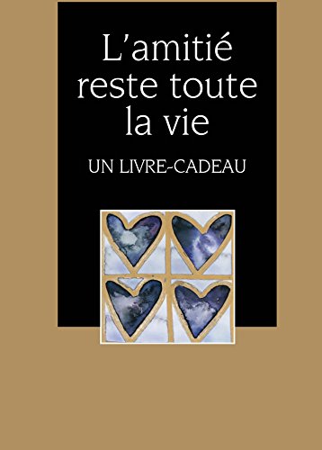 L' amitié reste toute la vie