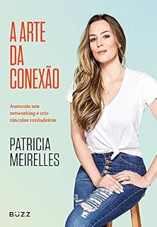 Livro A arte da conexão: Aumente seu networking e crie vínculos verdadeiros