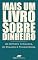 Livro Mais Um Livro Sobre Dinheiro: E por que ele tem tudo a ver com quem você se torna