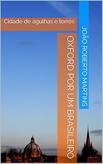 Livro Oxford por um brasileiro: Cidade de agulhas e torres