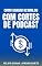 Livro Cortes Lucrativos: Como Ganhar R$1.000 por Mês com Trechos de Podcast