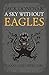A Sky Without Eagles: Selected Essays and Speeches 2010-2014