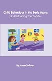 Image de Child Behaviour in the Early Years: Understanding Your Toddler