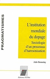 L' institution mondiale du dopage