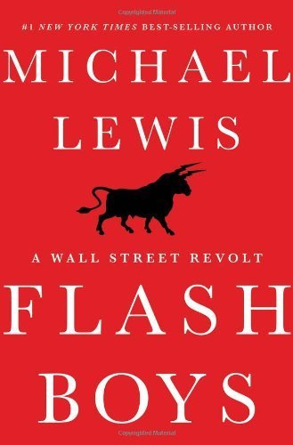 Flash Boys by Lewis, Michael 1st edition (2014) Hardcover