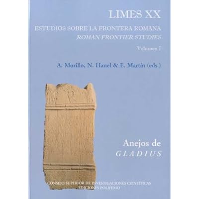 Limes XX. Estudios sobre la frontera romana (3 Vols.): Roman Frontier Studies (Anejos de Gladius)