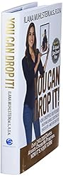 You Can Drop It!: How I Dropped 100 Pounds Enjoying