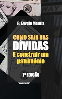 Livro COMO SAIR DAS DÍVIDAS: E construir um patrimônio