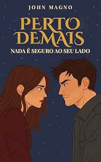 Livro Perto Demais: Nada É Seguro Ao Seu Lado