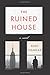 The Ruined House: A Novel