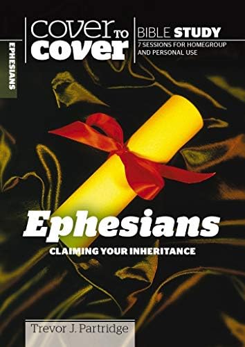 Ephesians: Claiming your inheritance (Cover to Cover Bible Study Guides) Paperback – January 15, 2019