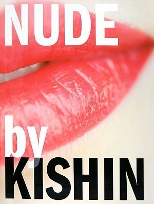 NUDE by KISHIN