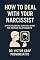 Livro How to Deal with Your Narcissist: A Psychological Survival Guide for Abusive Relationships