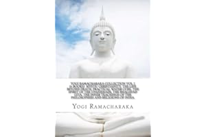 Yogi Ramacharaka Collection Vol 2 (6 Books) Mystic Christianity, The Life Beyond Death, Practical Water Cure, The Spirit Of The Upanishads, The ... Of The Philosophies And Religions Of India.