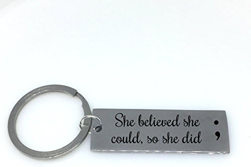 She Believed She Could Semi Colon Keychain