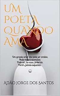 Livro UM POETA QUANDO AMA