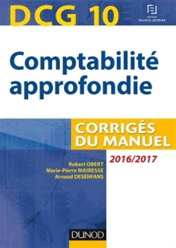DCG 10 - Comptabilité approfondie 2016/2017 - 7e éd - Corrigés du manuel