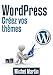 Créez vos thèmes WordPress (French Edition) by 