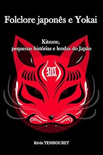 Livro Folclore japonês e Yokai: Kitsune, pequenas histórias e lendas do Japão