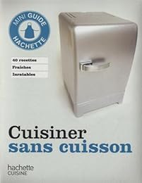 Cuisiner sans cuisson