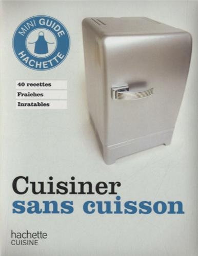 Cuisiner sans cuisson