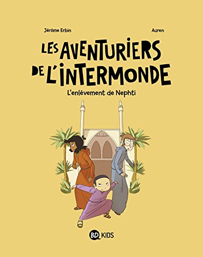 Les aventuriers de l'intermonde, Tome 3 : L'enlèvement de Nephti by 