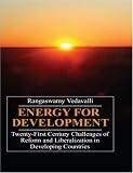 Image de Energy for Development: Twenty-first Century Challenges of Reform and Liberalization in Developing Countries (Anthem Studies in Development and Global