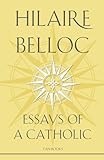 Essays of a Catholic by Belloc