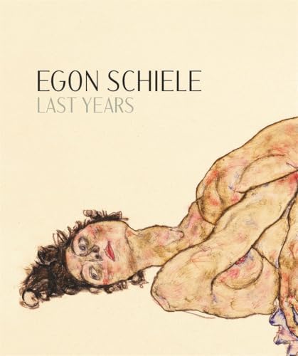 Egon Schiele: The Complete Works (Including a Biography and a