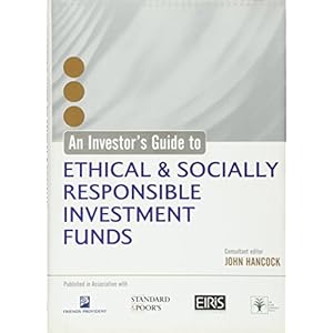 An Investor's Guide to Ethical & Socially Responsible Investment Funds