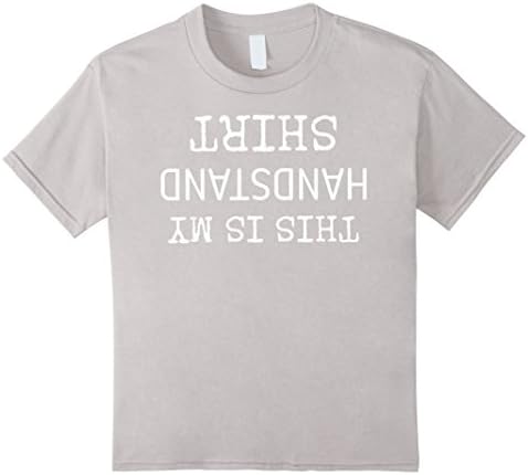 Kids This is my hand stand shirt T-shirt.gymnastic shirt 6 Silver