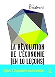 La révolution de l'économie (en 10 leçons) (SOCIAL ECO H C) (French Edition) by 