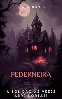 Livro Pederneira: A Solidão as vezes abre portas!