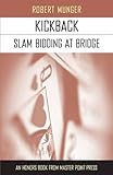 Kickback: Slam Bidding at Bridge