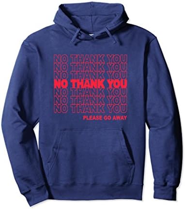 Unisex No Thank You Please Go Away Grocery Parody Funny Hoodie Large Navy