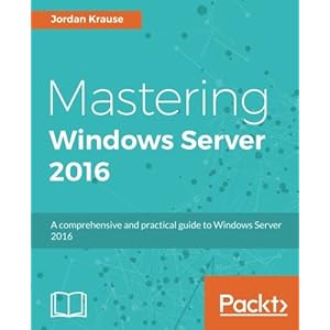 Mastering Windows Server 2016