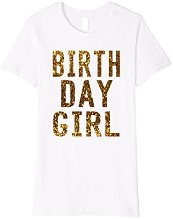 Women's Birthday Girl Gold SLIM FIT Shirt Large White