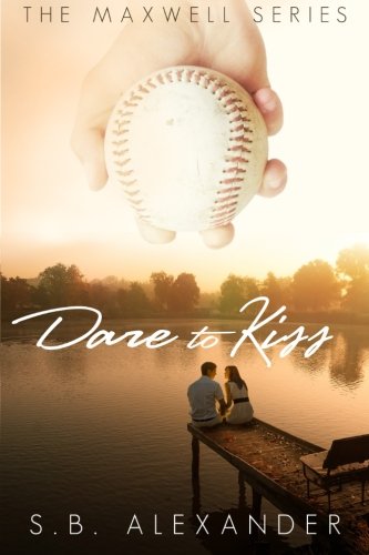 Dare to Kiss (The Maxwell Series) (Volume 1)